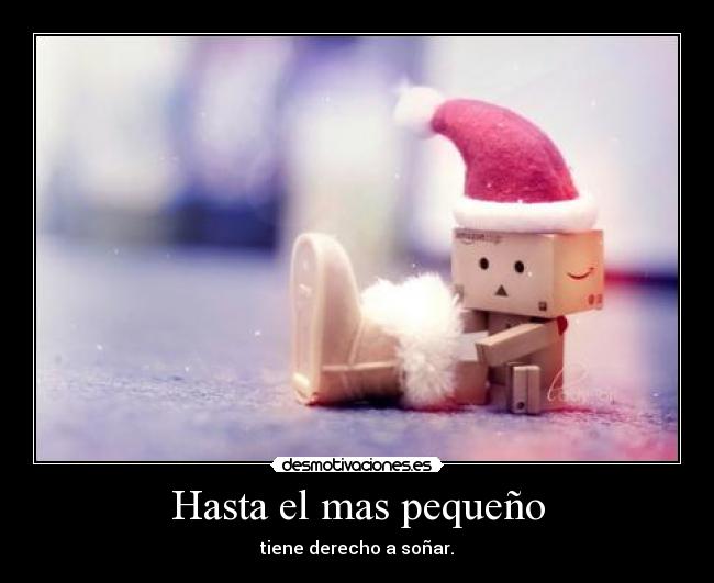 Hasta el mas pequeño -