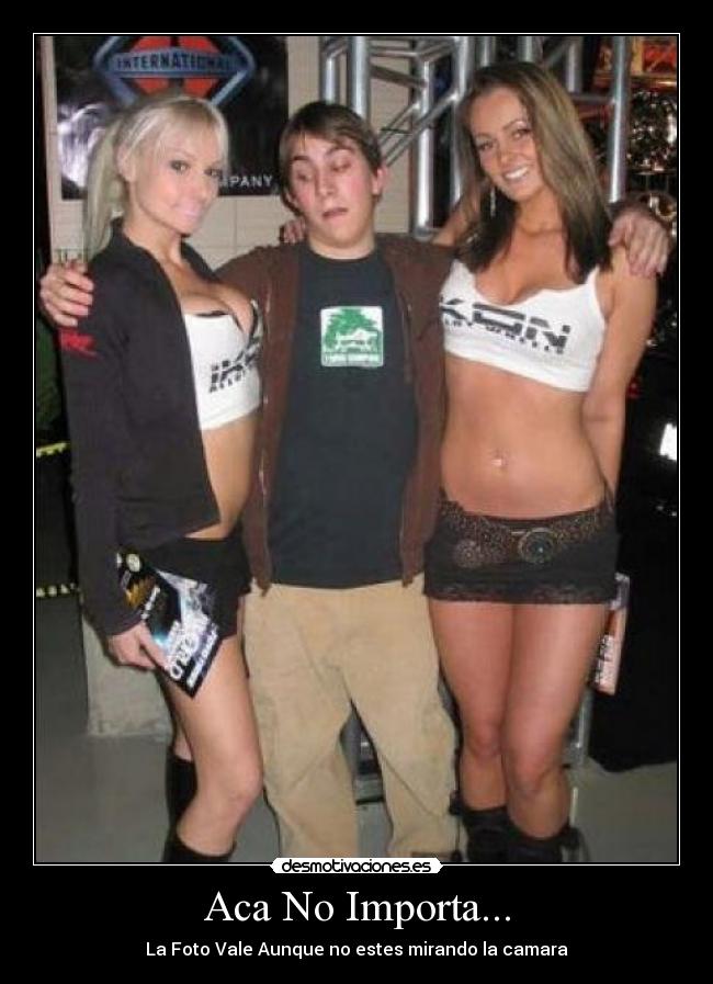 Aca No Importa... - La Foto Vale Aunque no estes mirando la camara