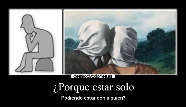 ¿Porque estar solo - 