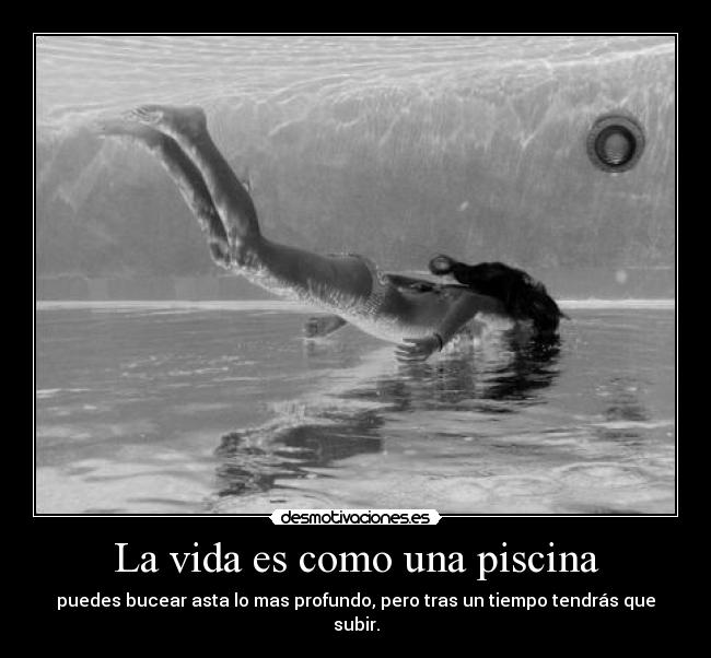 La vida es como una piscina - 