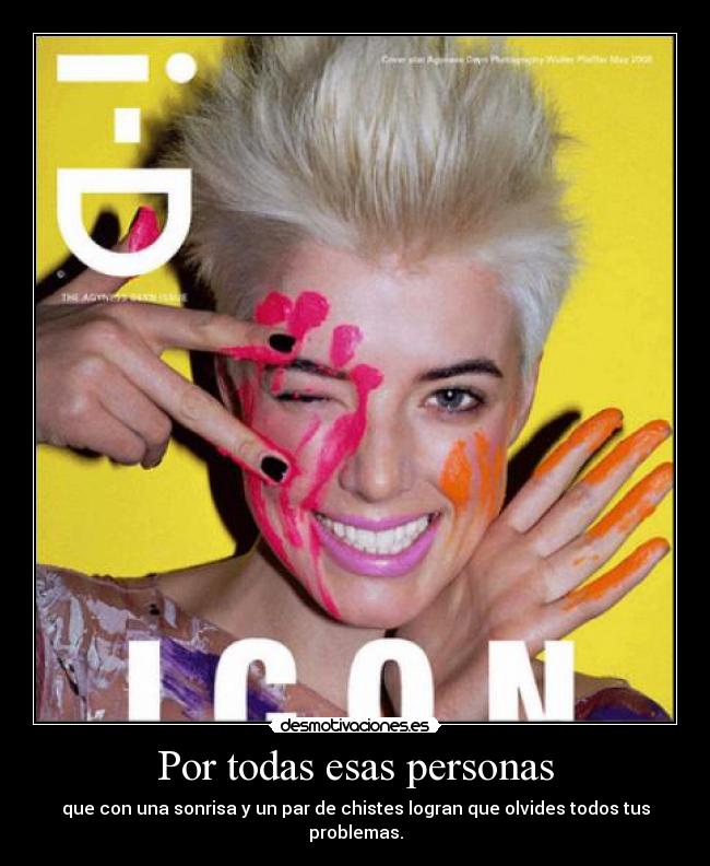 carteles por todas esas personas que con encanto alegran dia lonelygirl87 desmotivaciones