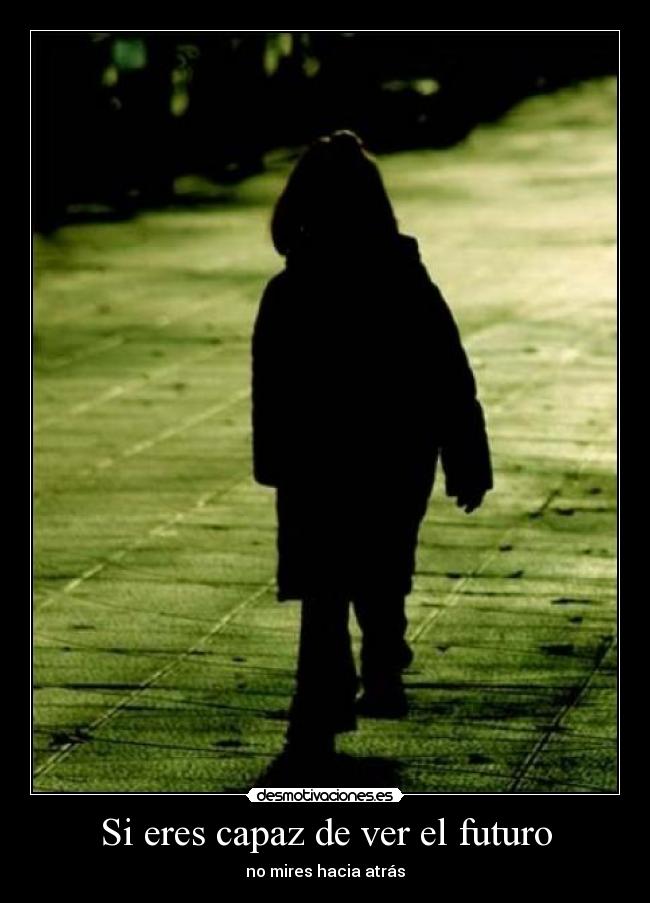 Si eres capaz de ver el futuro -