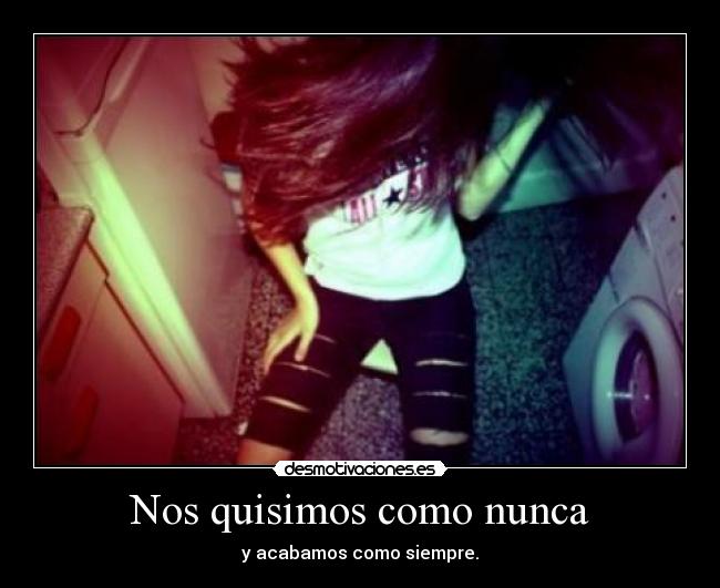 Nos quisimos como nunca -