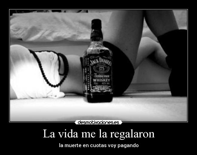 La vida me la regalaron -