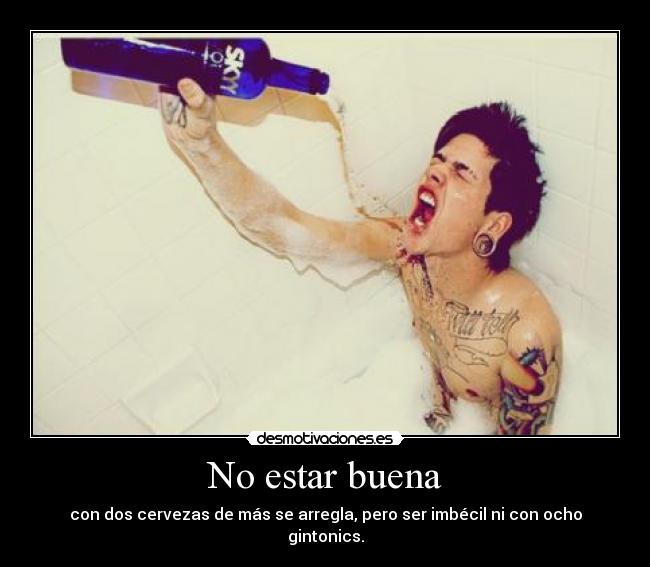 No estar buena - 