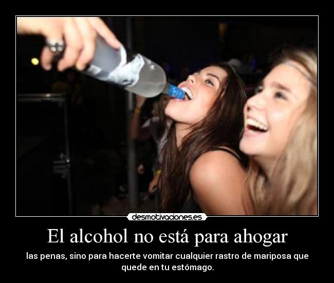 El alcohol no está para ahogar -