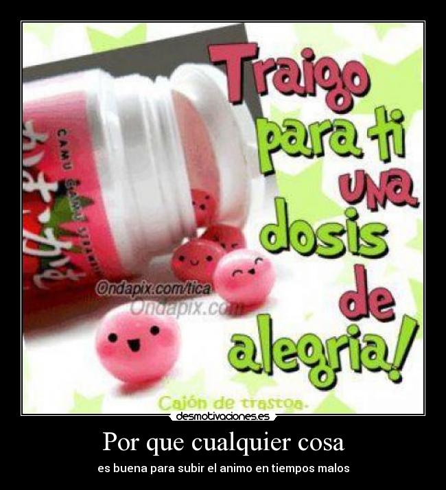 Por que cualquier cosa - 