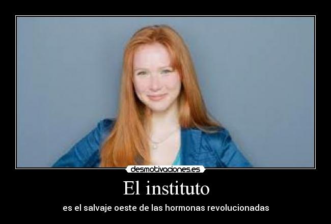 El instituto - es el salvaje oeste de las hormonas revolucionadas