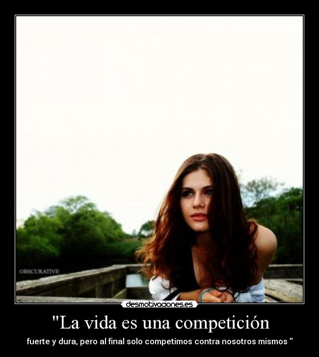 La vida es una competición -