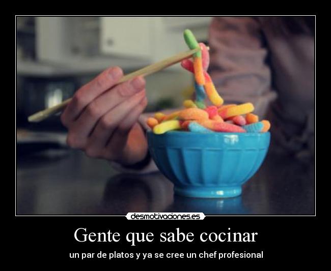 Gente que sabe cocinar -