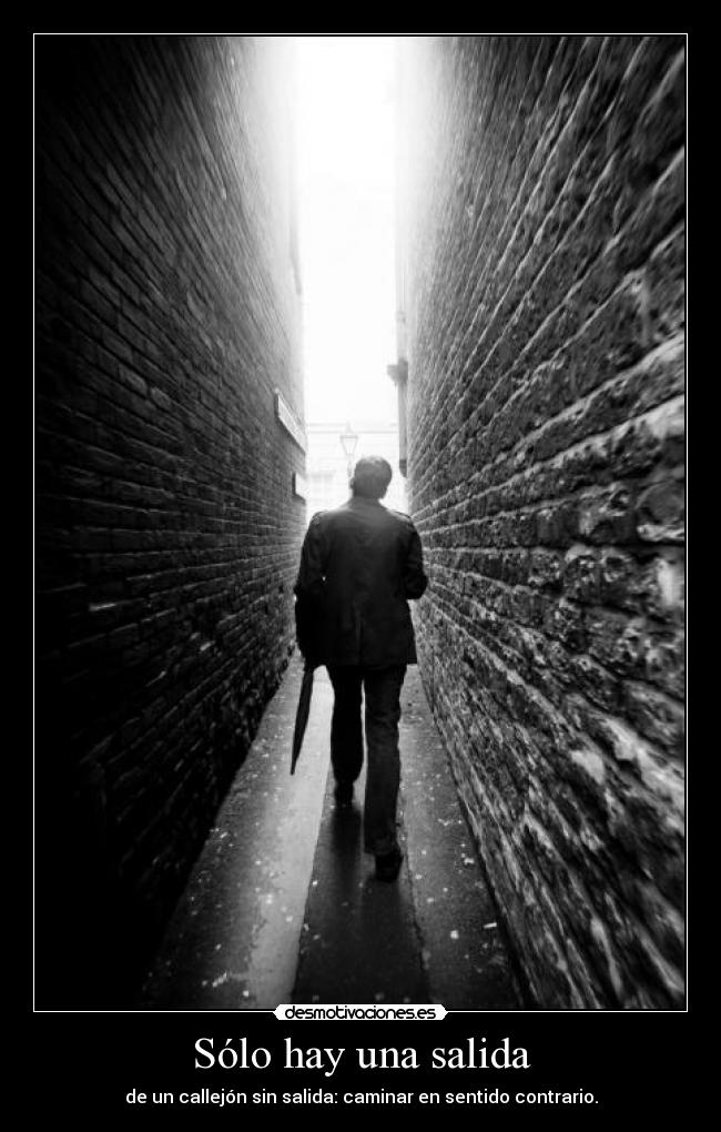 Sólo hay una salida -