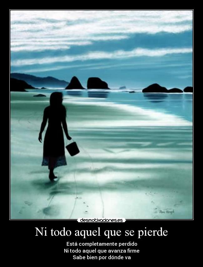 Ni todo aquel que se pierde - 