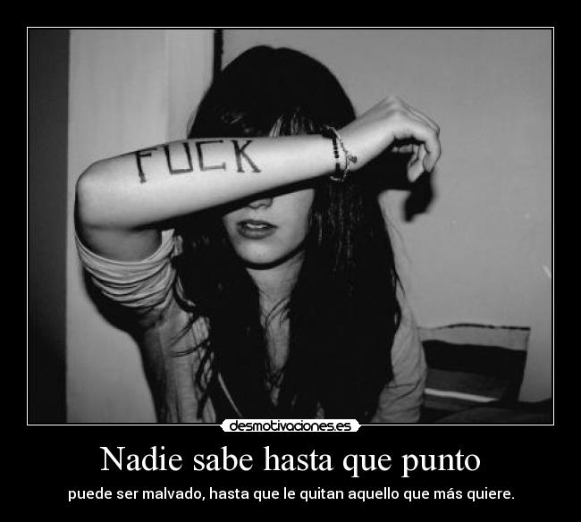 Nadie sabe hasta que punto - 