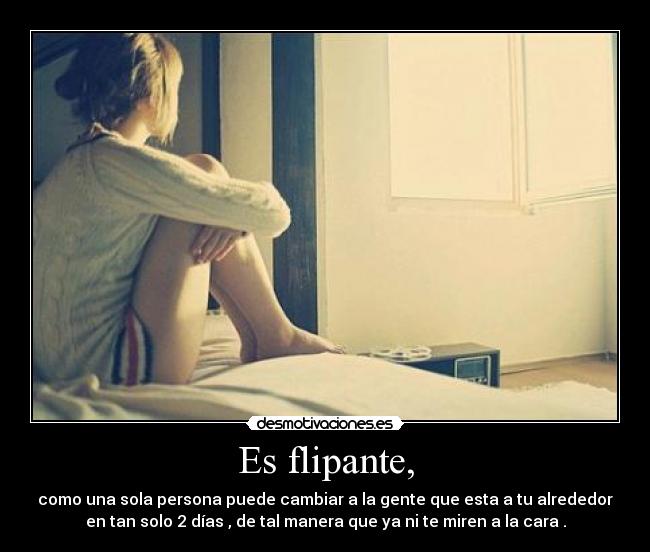 Es flipante, - 
