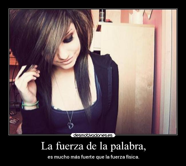 La fuerza de la palabra, -