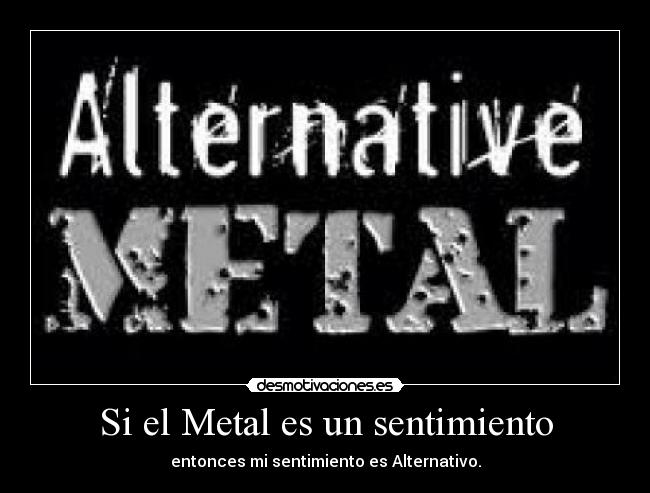 Si el Metal es un sentimiento - 