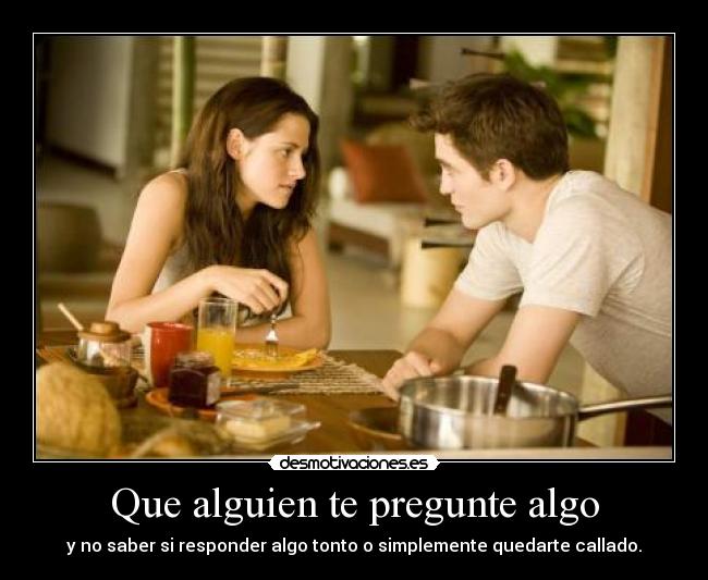 Que alguien te pregunte algo - 