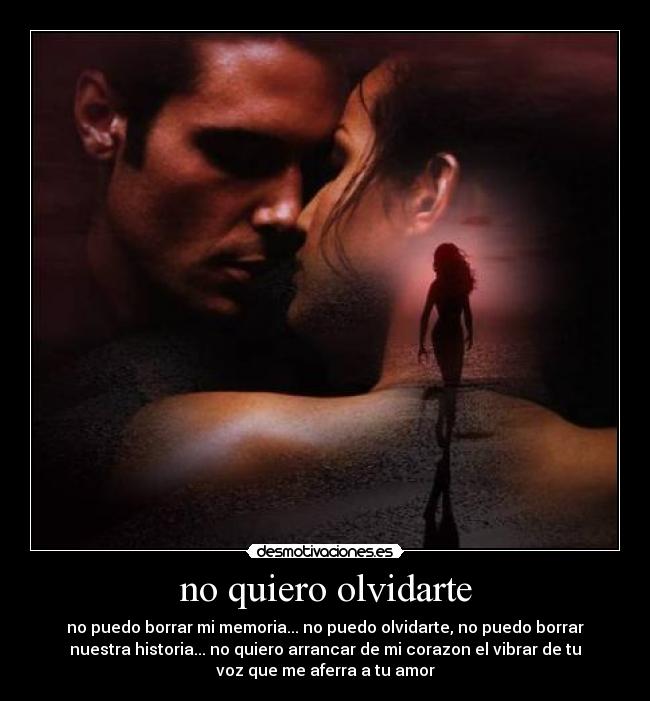 no quiero olvidarte - 