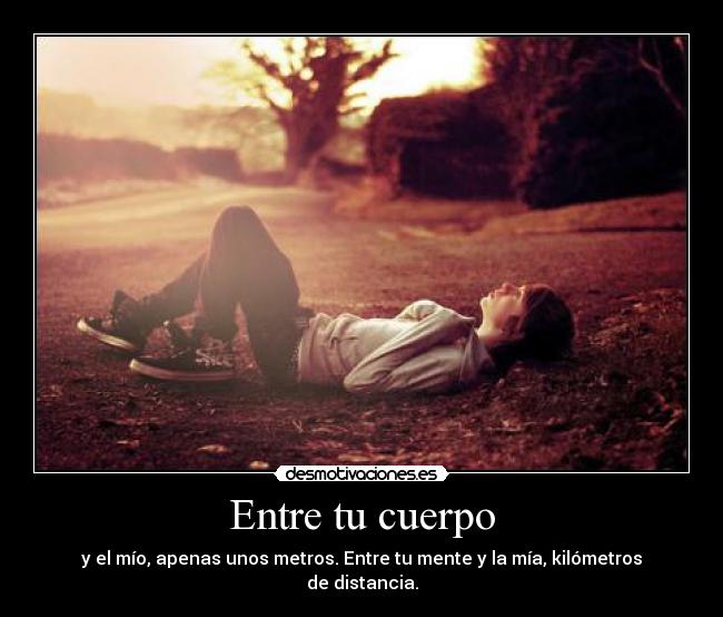 Entre tu cuerpo - 