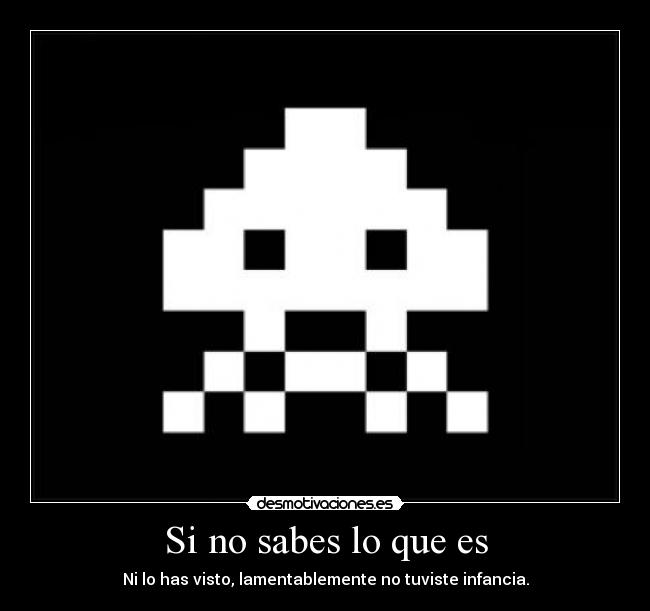 Si no sabes lo que es - 