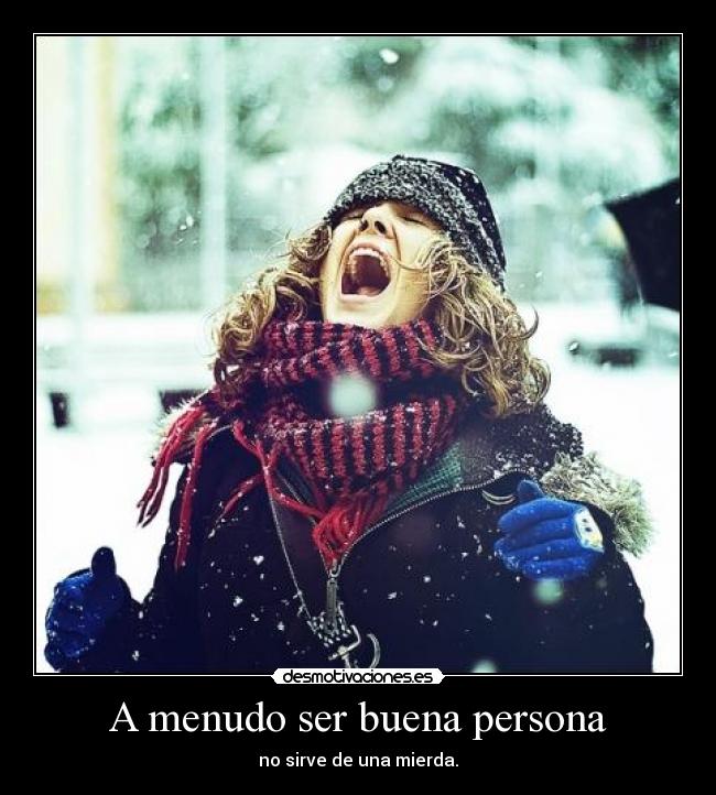 A menudo ser buena persona - 