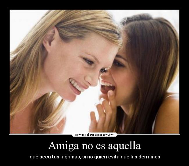 carteles amiga aquella desmotivaciones