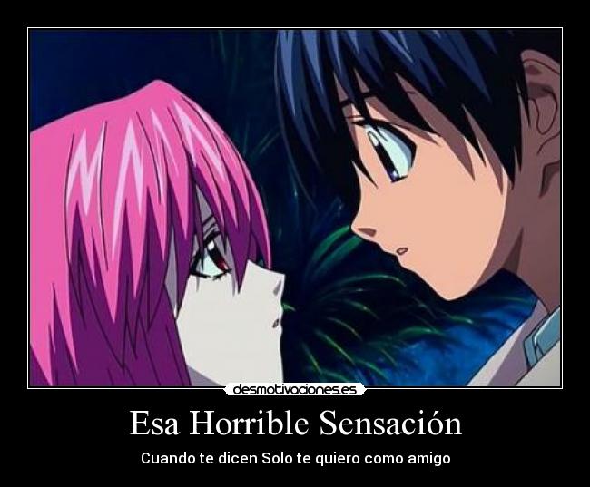 Esa Horrible Sensación - Cuando te dicen Solo te quiero como amigo