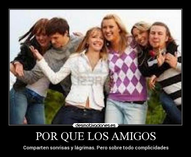 POR QUE LOS AMIGOS - 
