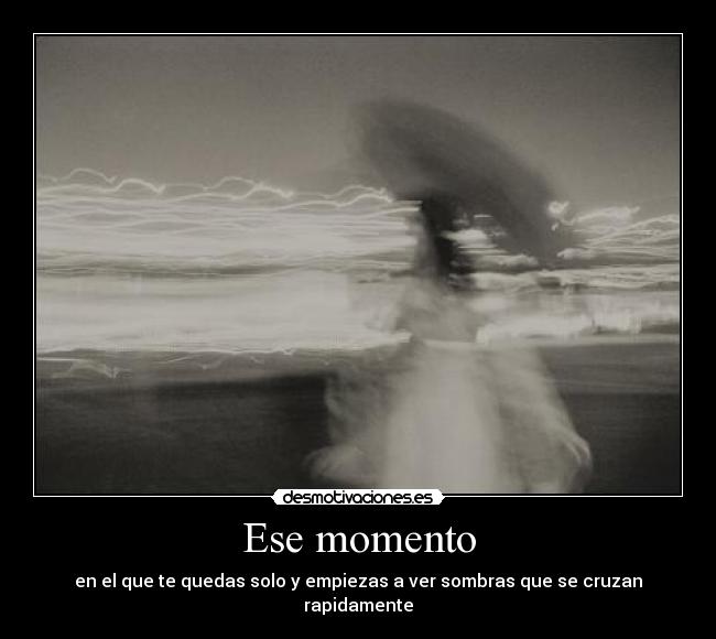 Ese momento -
