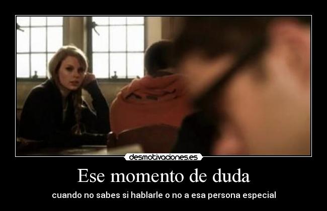 Ese momento de duda - 