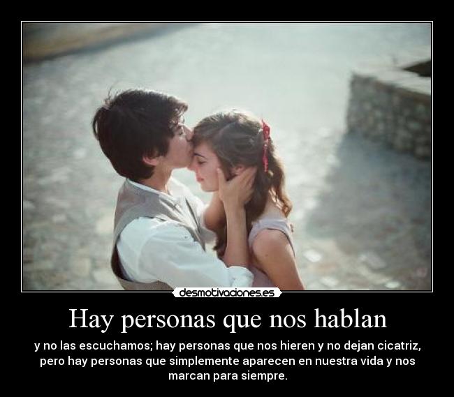 Hay personas que nos hablan -
