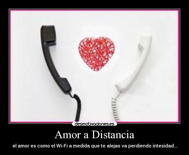 carteles amor distancia amor distancia mal desmotivaciones