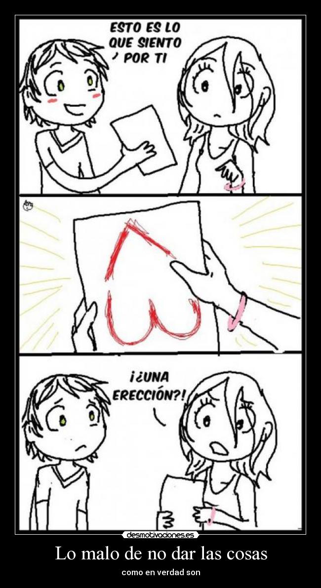 Lo malo de no dar las cosas - como en verdad son