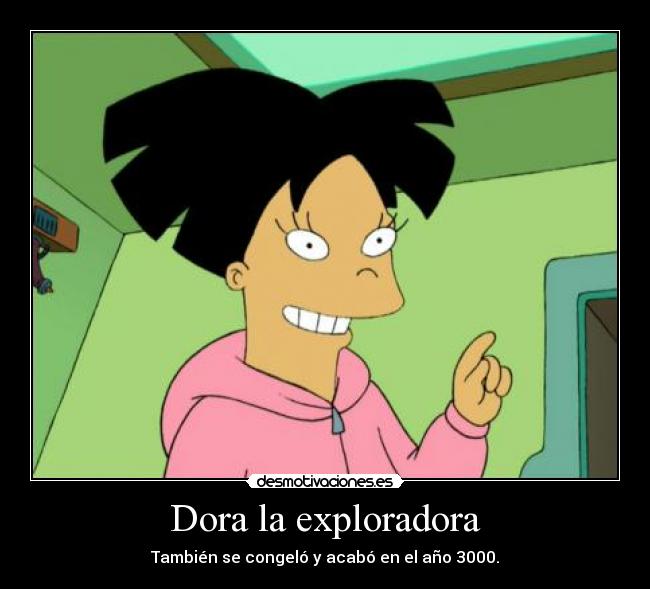 carteles futurama dora desmotivaciones