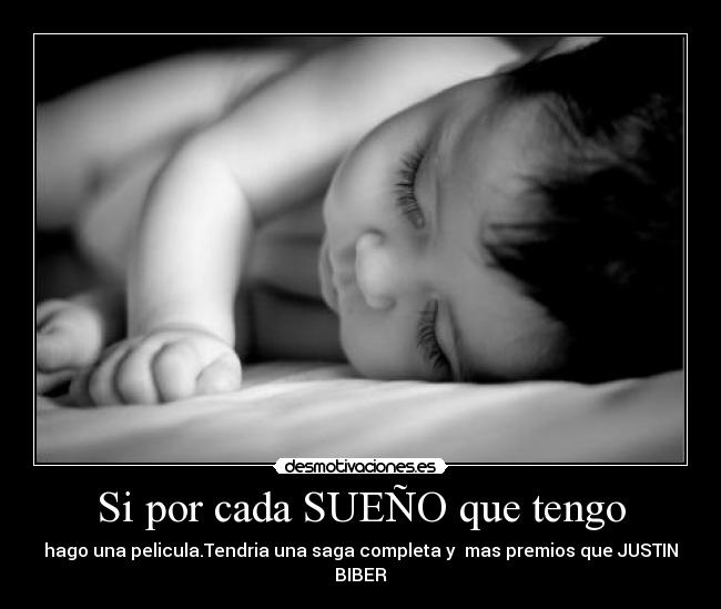 Si por cada SUEÑO que tengo -