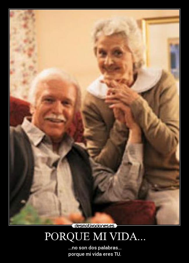 PORQUE MI VIDA... -