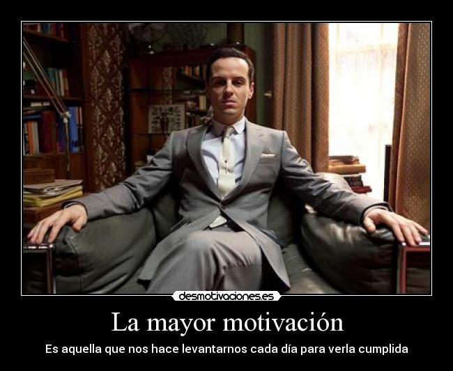 La mayor motivación - 