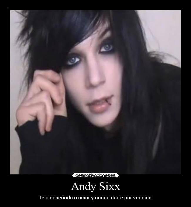 Andy Sixx - te a enseñado a amar y nunca darte por vencido