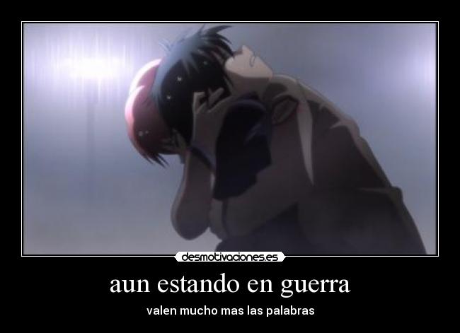 aun estando en guerra -