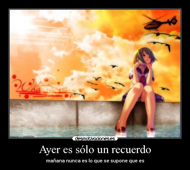 Ayer es sólo un recuerdo -
