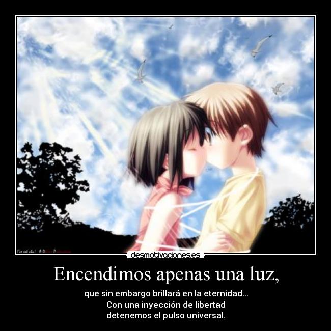 carteles luz amor eternidad soledad contagiar brillar soledad universal inyeccion pulso walt desmotivaciones