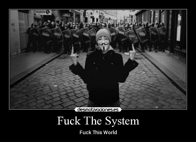 Fuck The System - Fuck This World