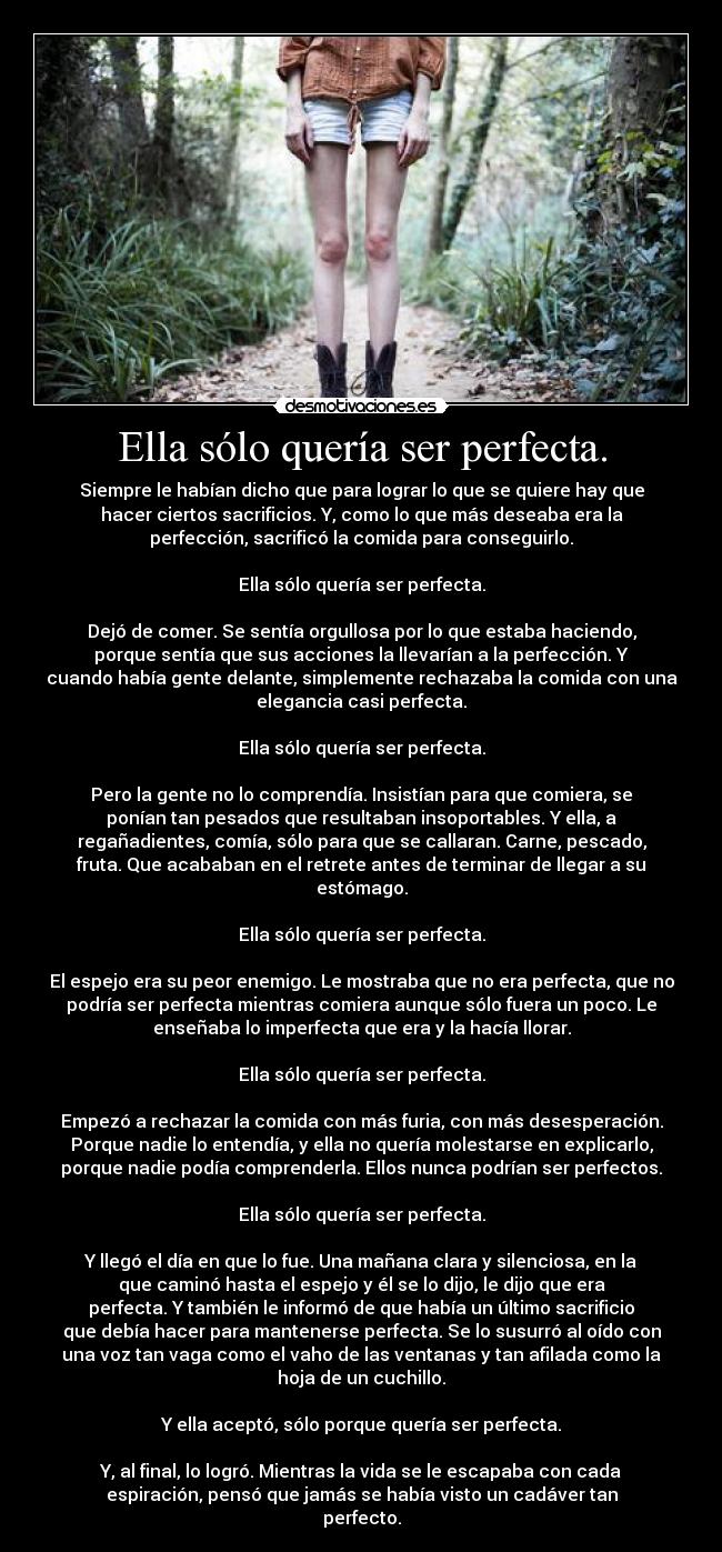 Ella sólo quería ser perfecta. -
