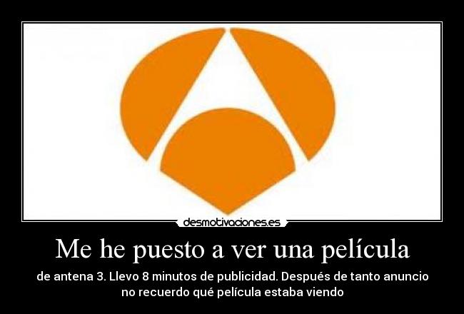 Me he puesto a ver una película -
