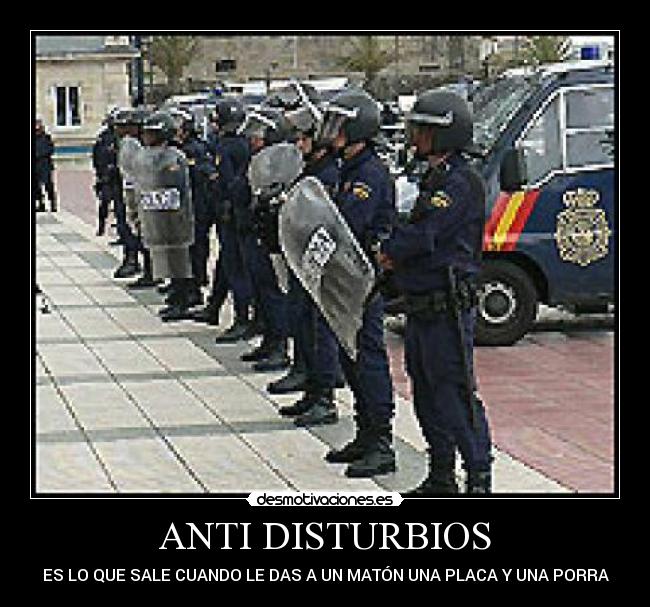 ANTI DISTURBIOS - 