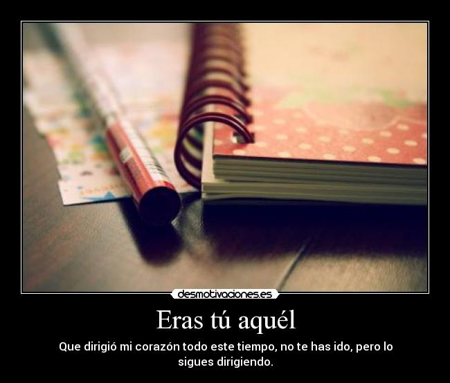 Eras tú aquél - 