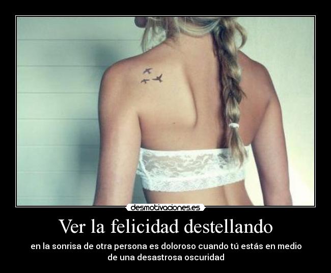 Ver la felicidad destellando -