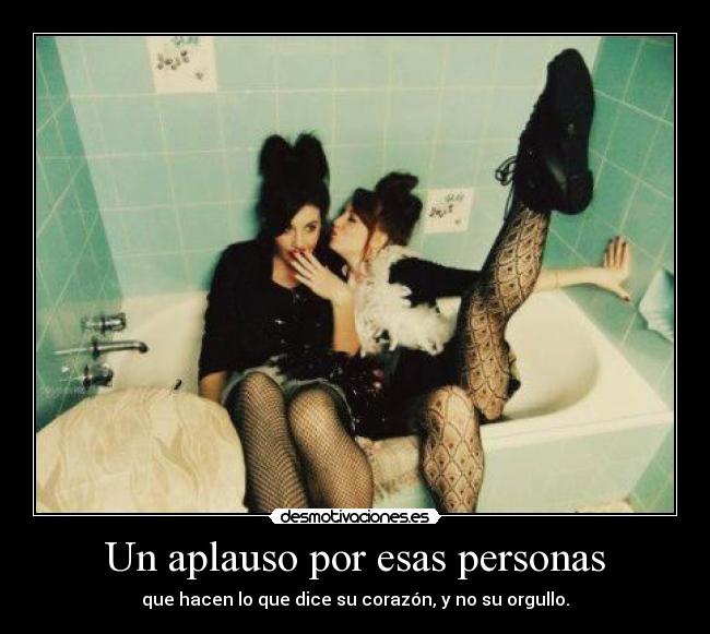 Un aplauso por esas personas -