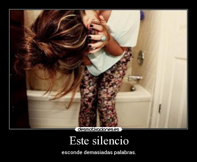 Este silencio -