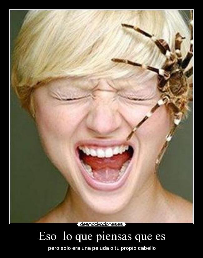 Eso lo que piensas que es -